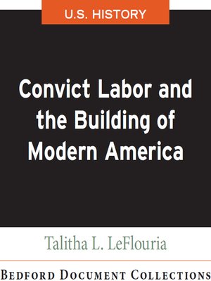 cover image of Convict Labor and the Building of Modern America
